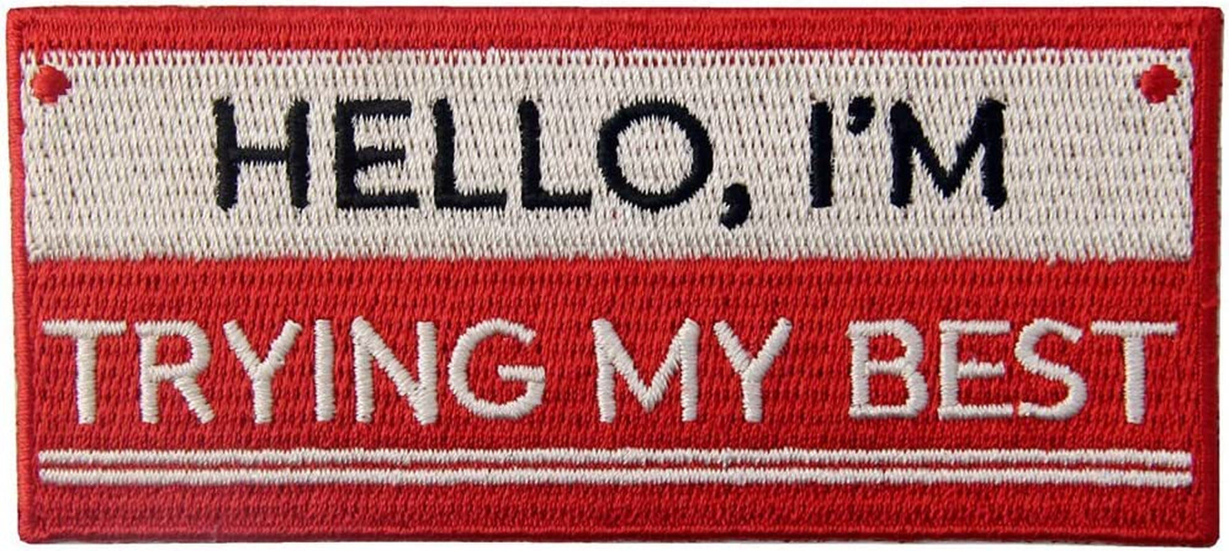 Hello I'M Trying My Best Biker Patch Embroidered Morale Applique Iron on Sew on Emblem