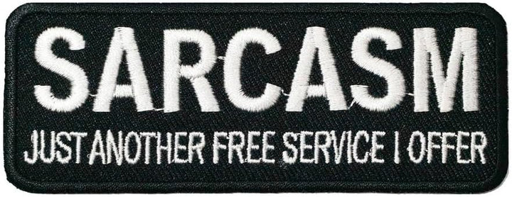 Sarcasm Just Another Free Service I Offer Embroidered Iron on Patch Biker Motorcycle