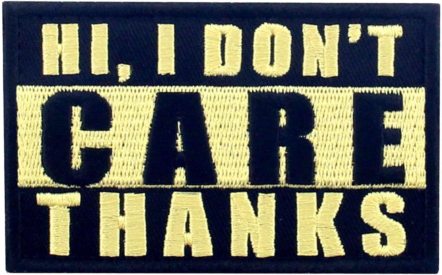 Hi I Don'T Care Thanks Patch Embroidered Funny Morale Biker Applique Fastener Hook & Loop Emblem