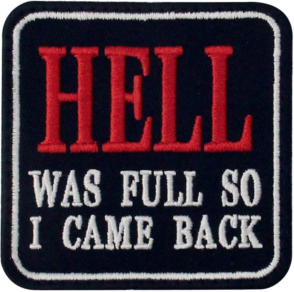 Hell Was Full so I Came Back Funny Patch Embroidered Morale Applique Fastener Hook & Loop Emblem